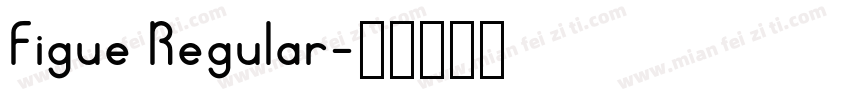 Figue Regular字体转换